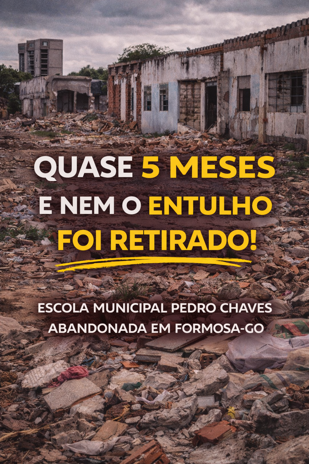 Quase 5 Meses e Nem o Entulho Foi Retirado Escola Pedro Chaves | Vereador Valdson José - Formosa Goiás